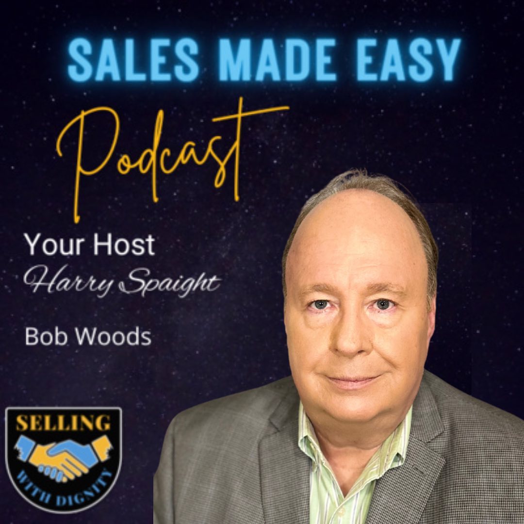 Sales Made Easy Podcast Episode With Bob Woods