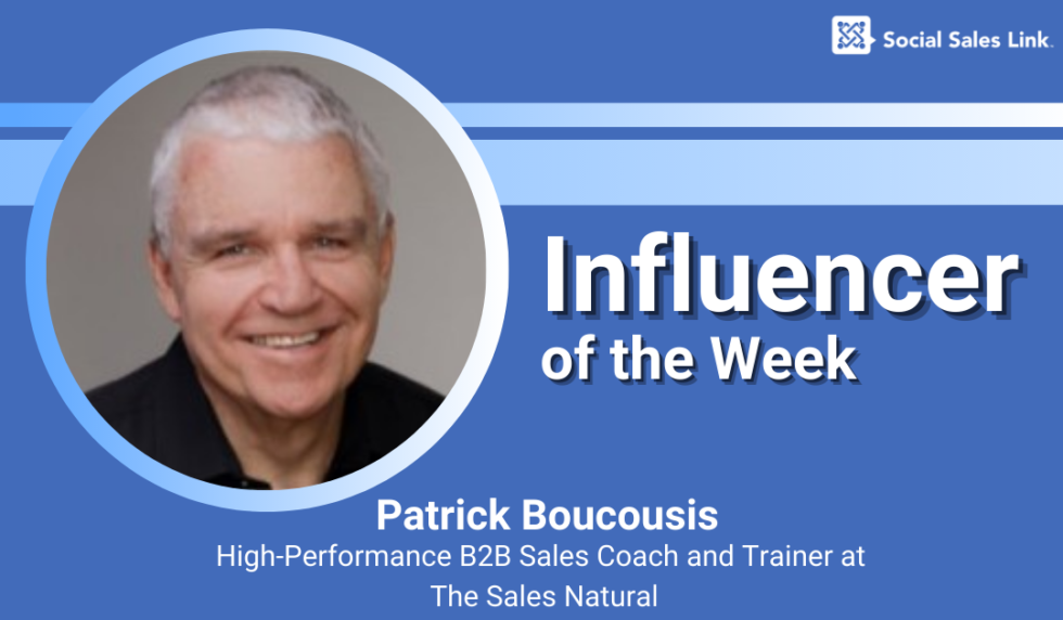 Meet Our “Influencer of the Week,” Patrick Boucousis! - Social Sales Link