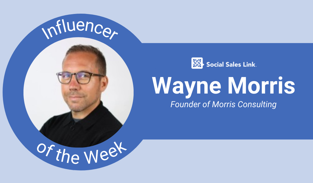 Wayne Morris-Influencer of the Week