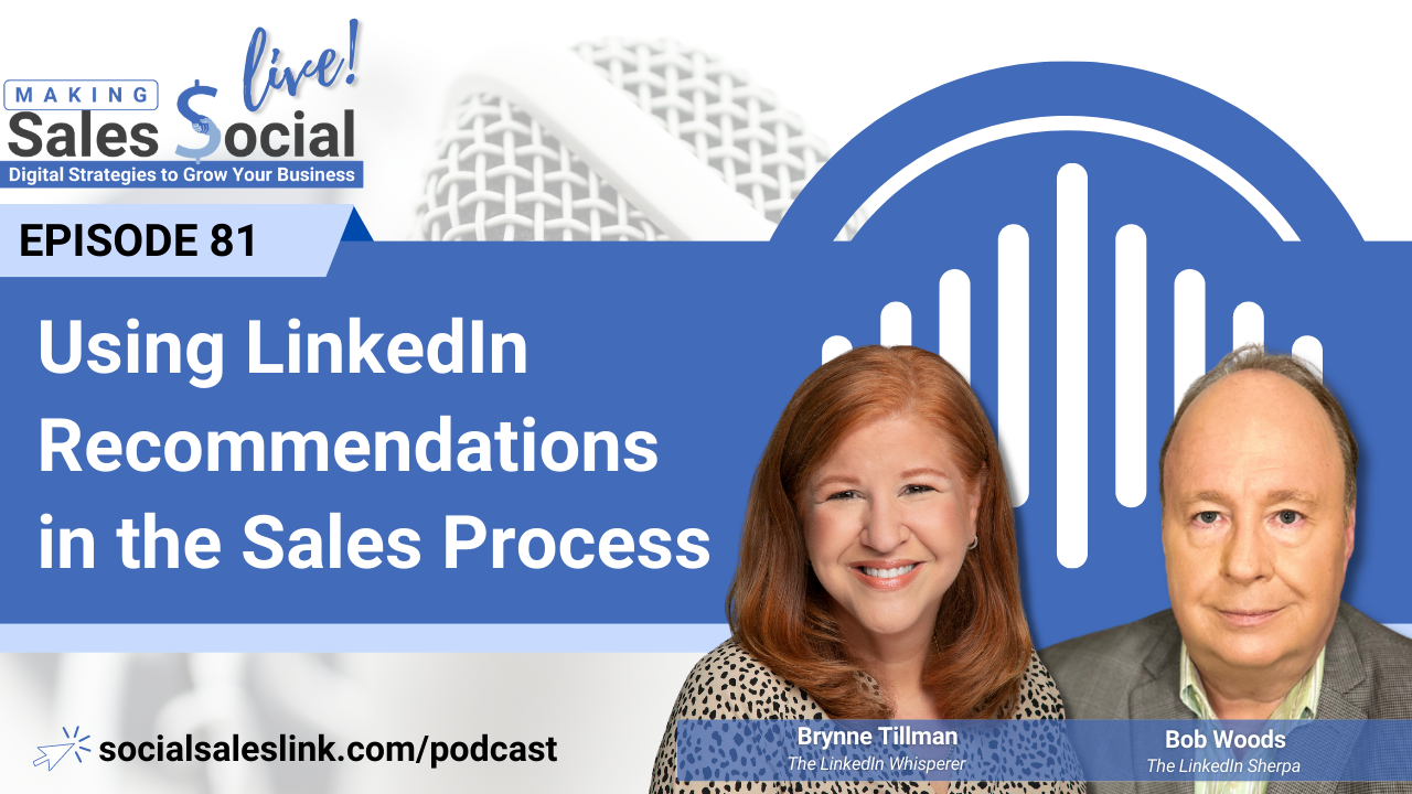 Episode 81: Using LinkedIn Recommendations in the Sales Process ...