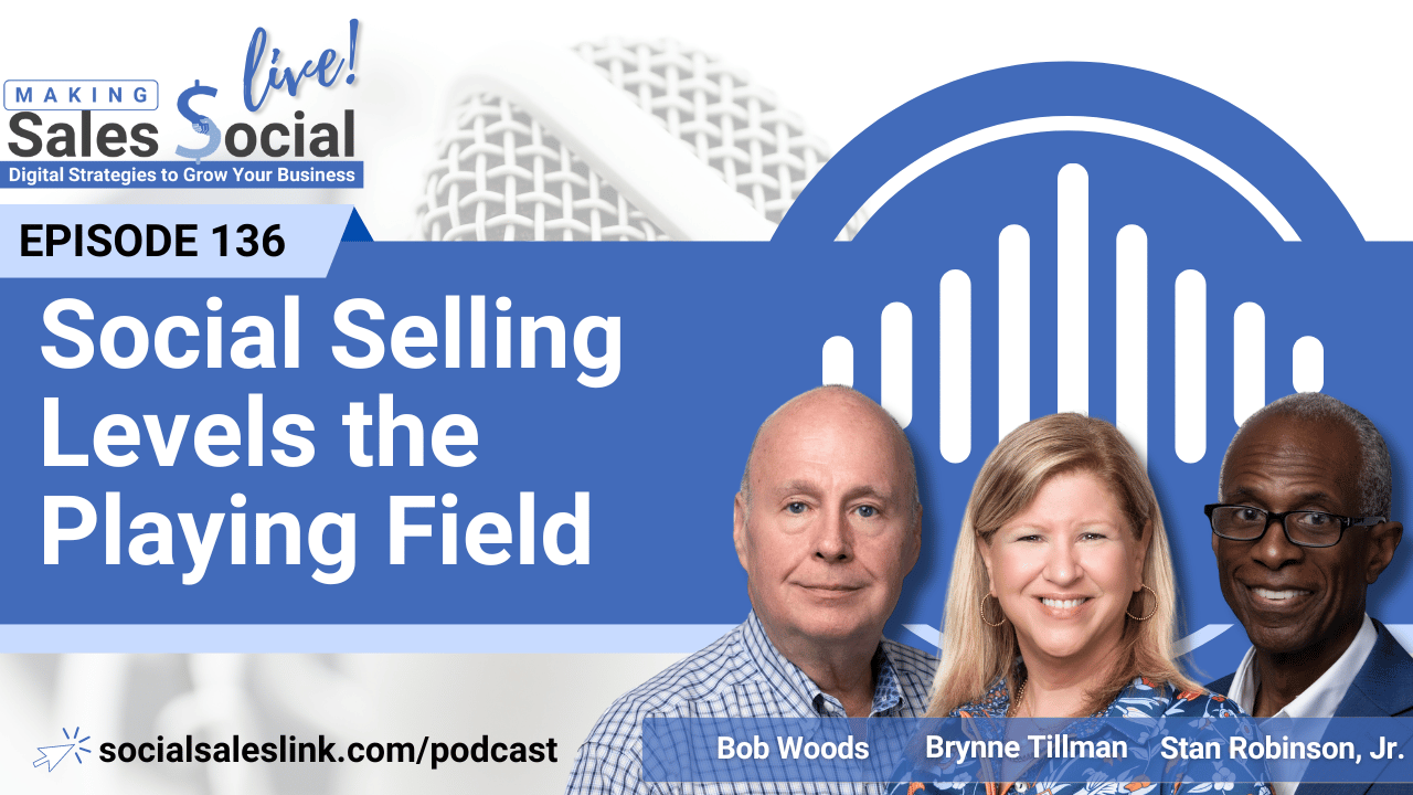 Episode 136: Social Selling Levels the Playing Field - Social Sales Link