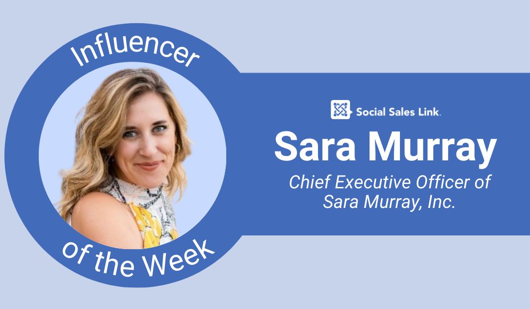 Sara Murray - Influencer of the Week