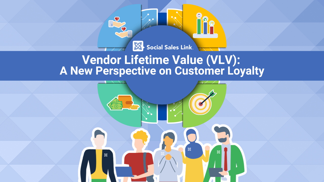 Vendor Lifetime Value (VLV) A New Perspective on Customer Loyalty