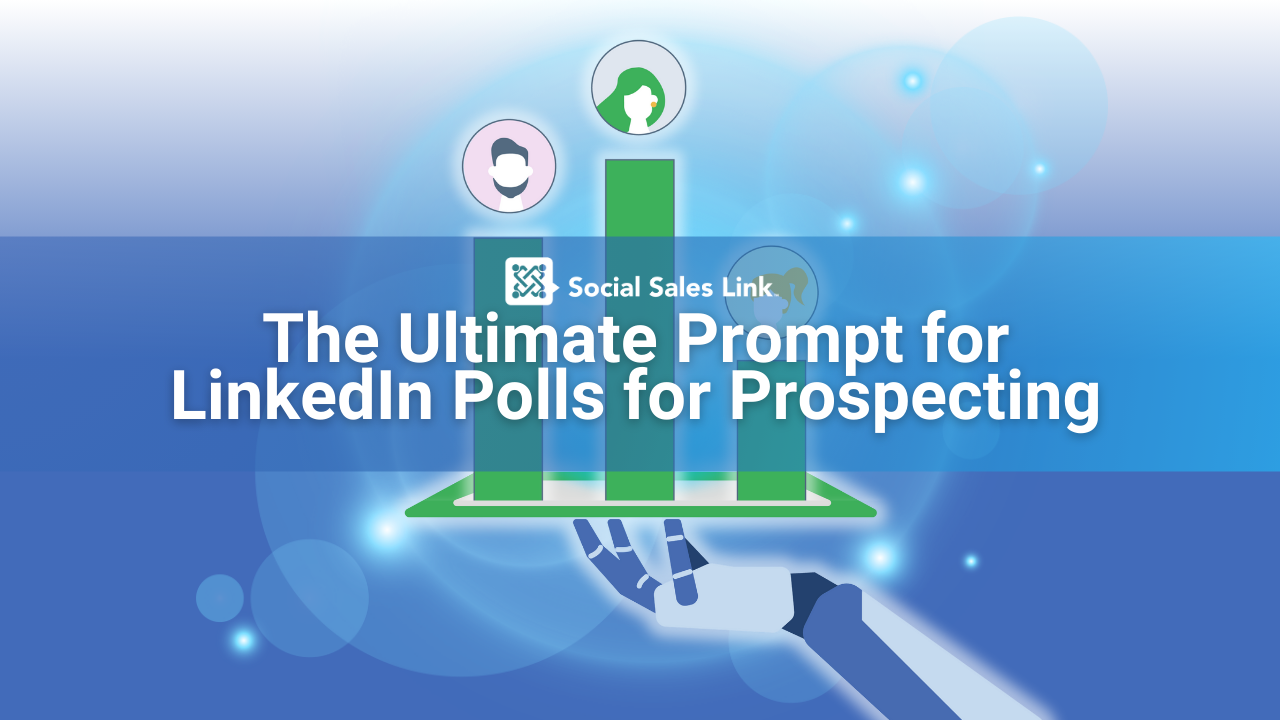 The Ultimate Prompt for LinkedIn Polls for Prospecting The Ultimate Prompt for LinkedIn Polls for Prospecting