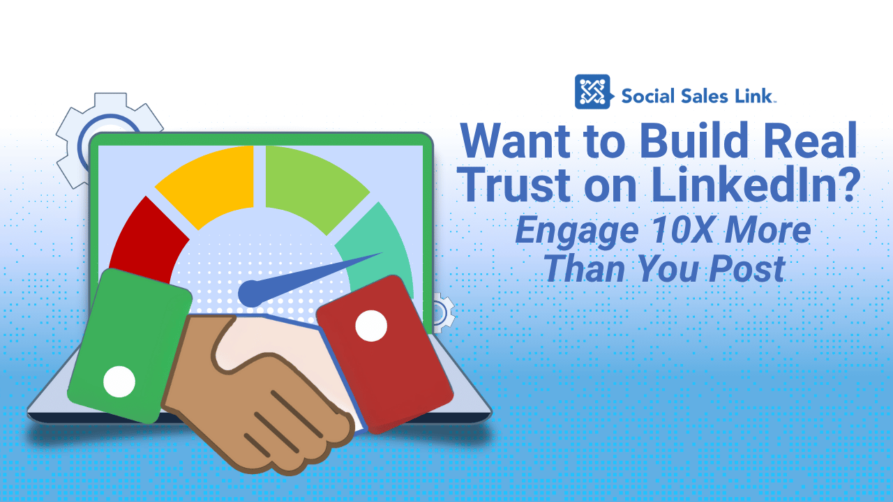 Want to Build Real Trust on LinkedIn Engage 10X More Than You Post Want to Build Real Trust on LinkedIn Engage 10X More Than You Post