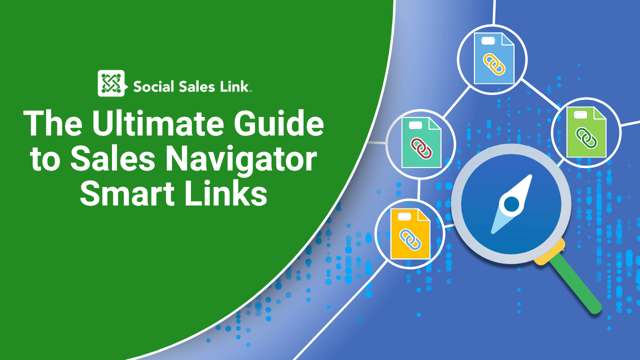 The Ultimate Guide to Sales Navigator Smart Links